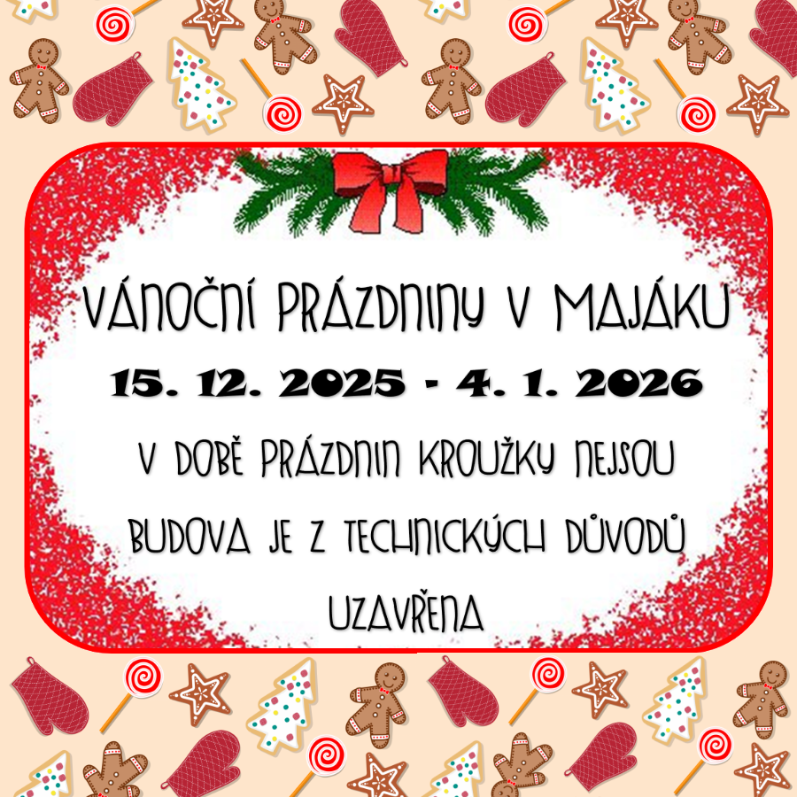 VÁNOČNÍ PRÁZDNINY V MAJÁKU