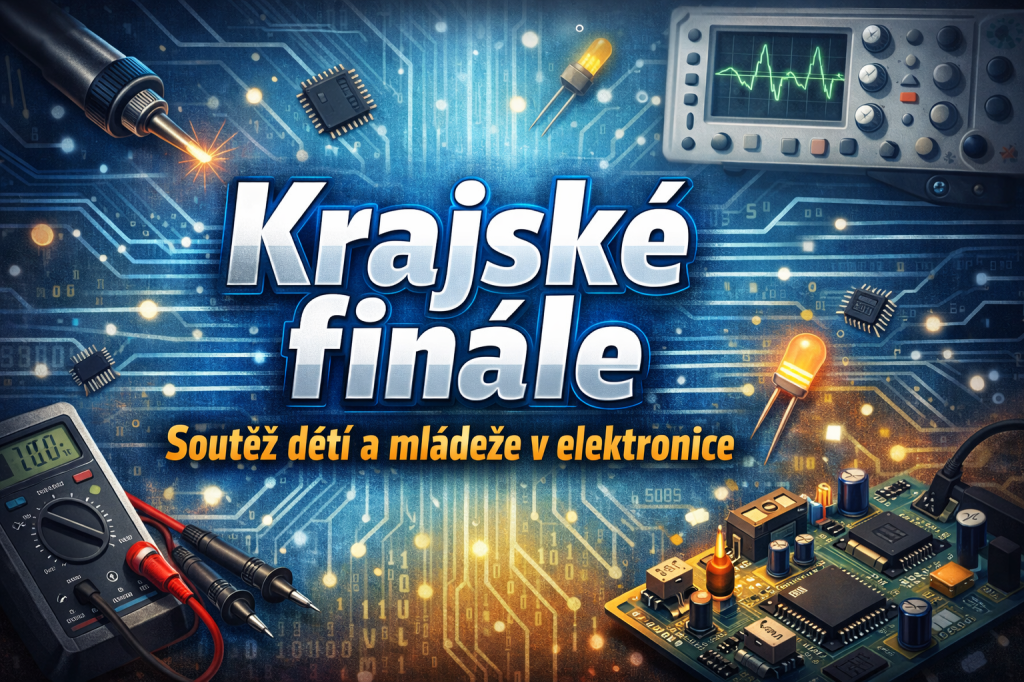 Krajské kolo Soutěže v elektronice 2026