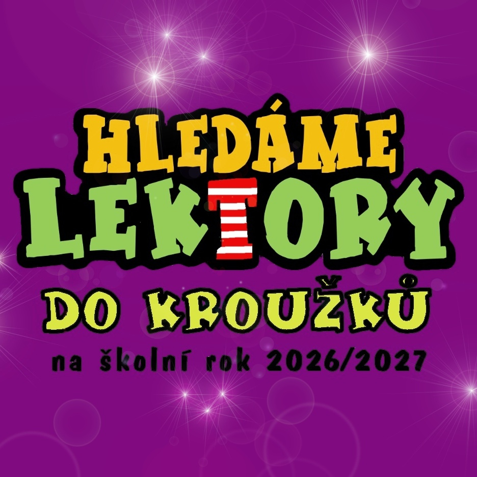HLEDÁME LEKTORY DO KROUŽKŮ 