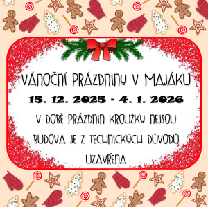 VÁNOČNÍ PRÁZDNINY V MAJÁKU